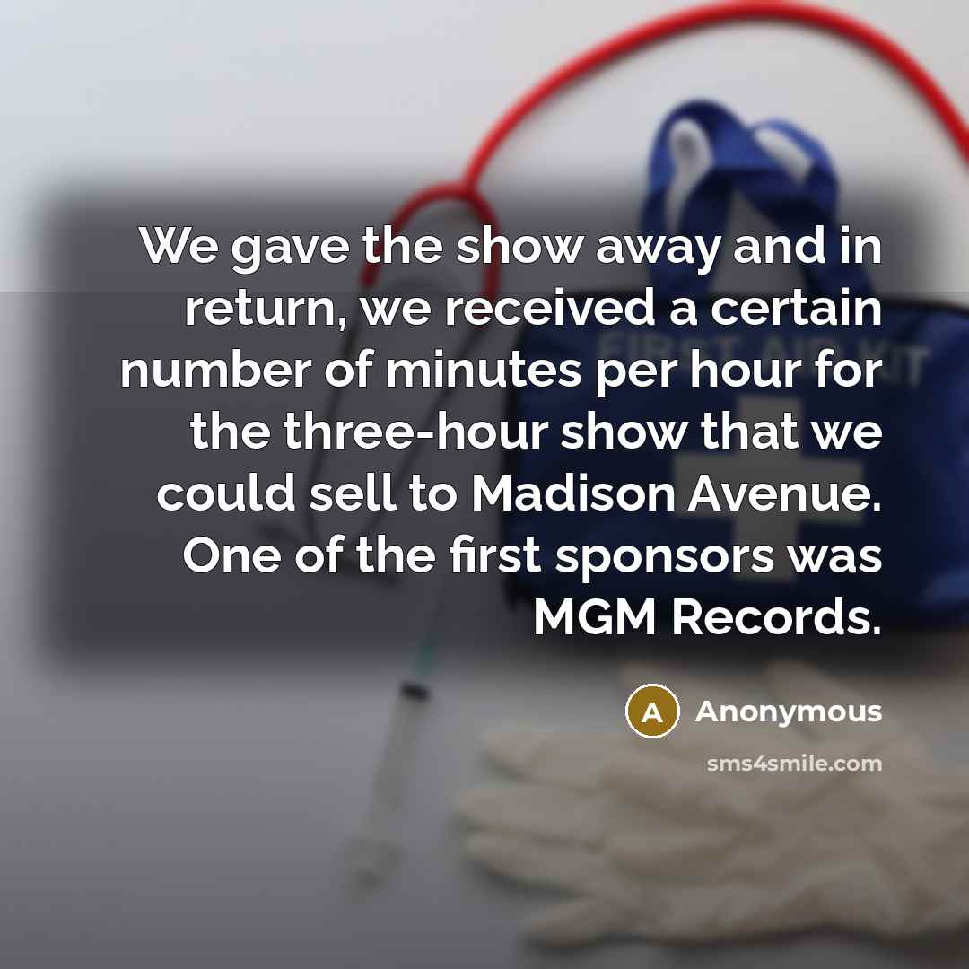 “We gave the show away and in return, we received…” quote by Anonymous