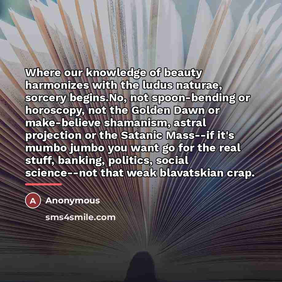 “Where our knowledge of beauty harmonizes with the ludus naturae,…” quote by Anonymous