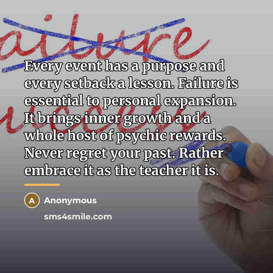 “Every event has a purpose and every setback a lesson.…” quote by Anonymous