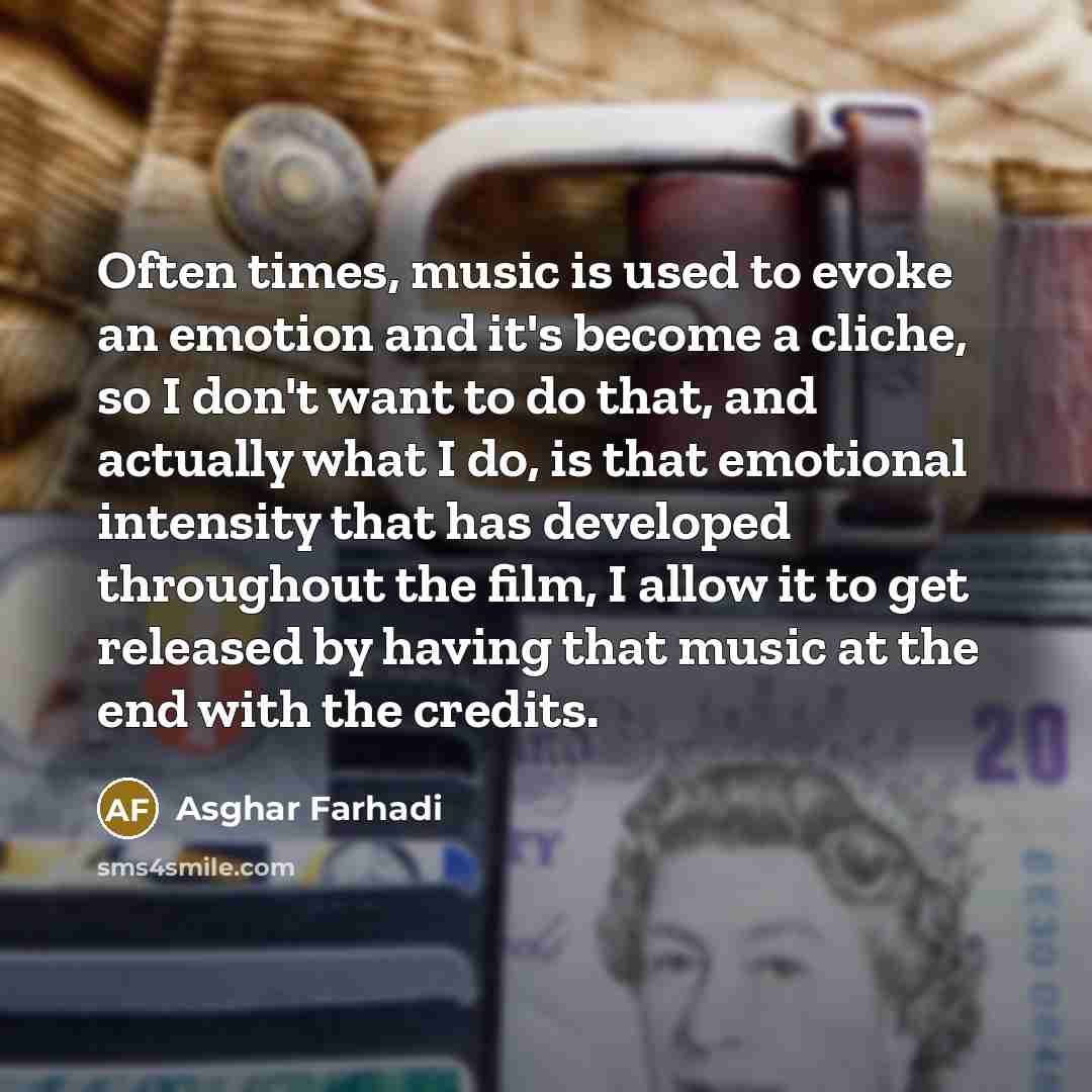 “Often times, music is used to evoke an emotion and…” quote by Asghar Farhadi