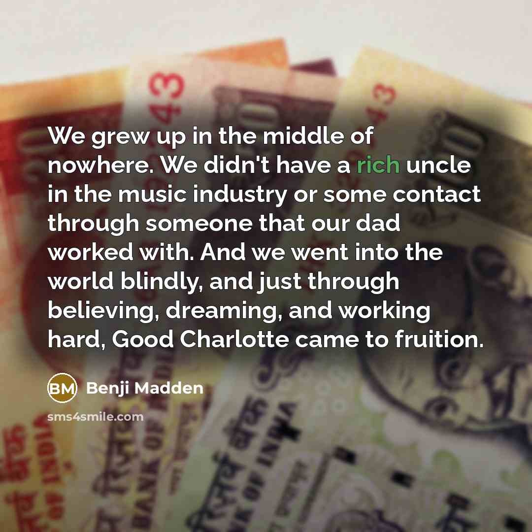 “We grew up in the middle of nowhere. We didn't…” quote by Benji Madden