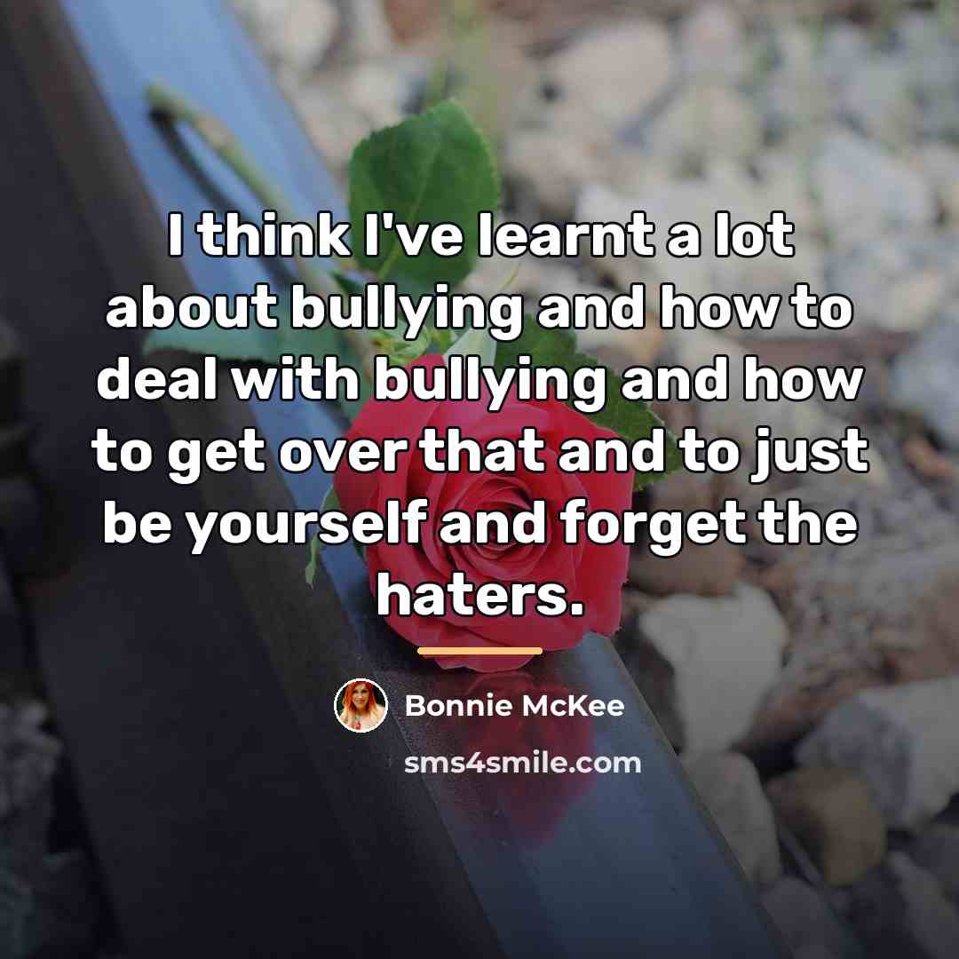 “I think I've learnt a lot about bullying and how…” quote by Bonnie McKee