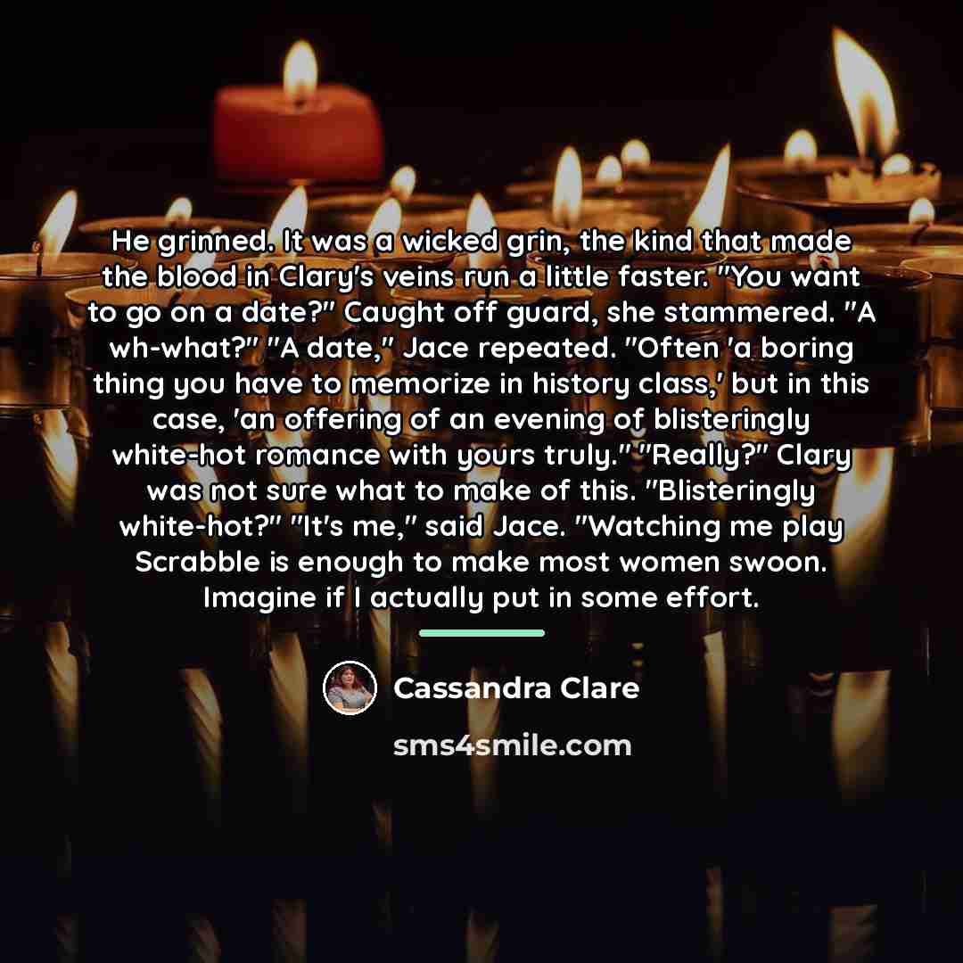 “He grinned. It was a wicked grin, the kind that…” quote by Cassandra Clare