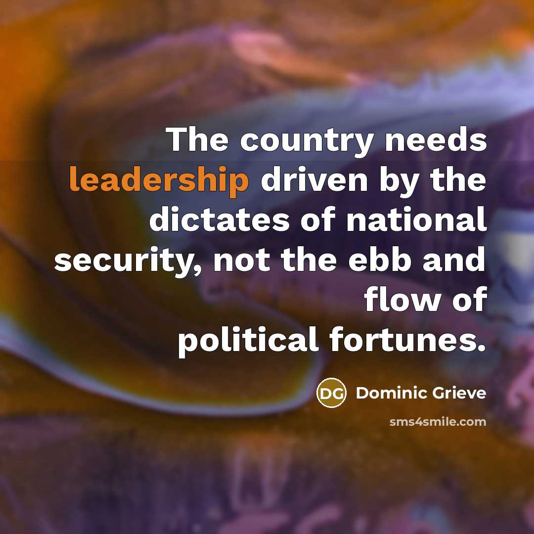 “The country needs leadership driven by the dictates of national…” quote by Dominic Grieve