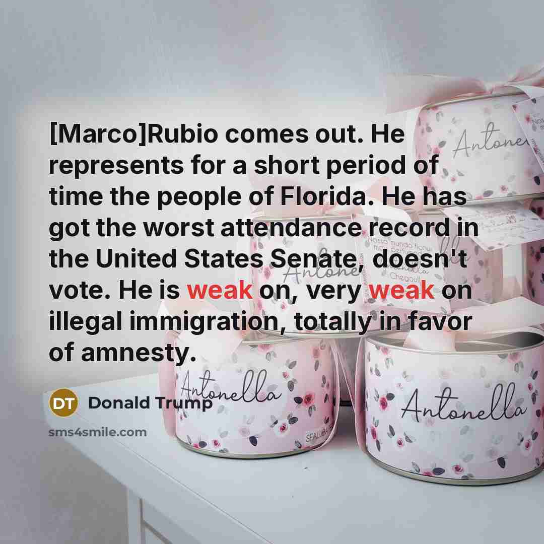 “[Marco]Rubio comes out. He represents for a short period of…” quote by Donald Trump