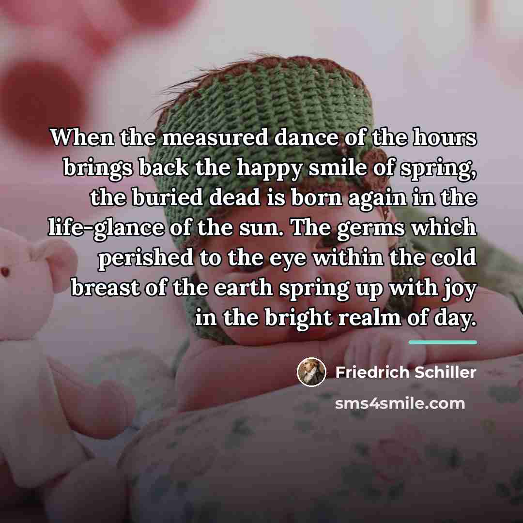 “When the measured dance of the hours brings back the…” quote by Friedrich Schiller