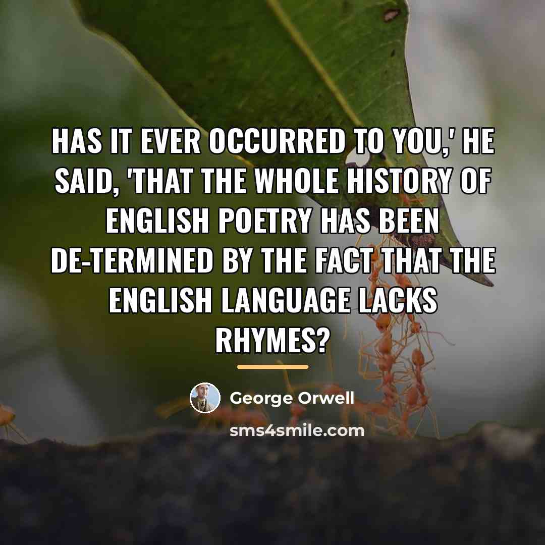 “Has it ever occurred to you,' he said, 'that the…” quote by George Orwell