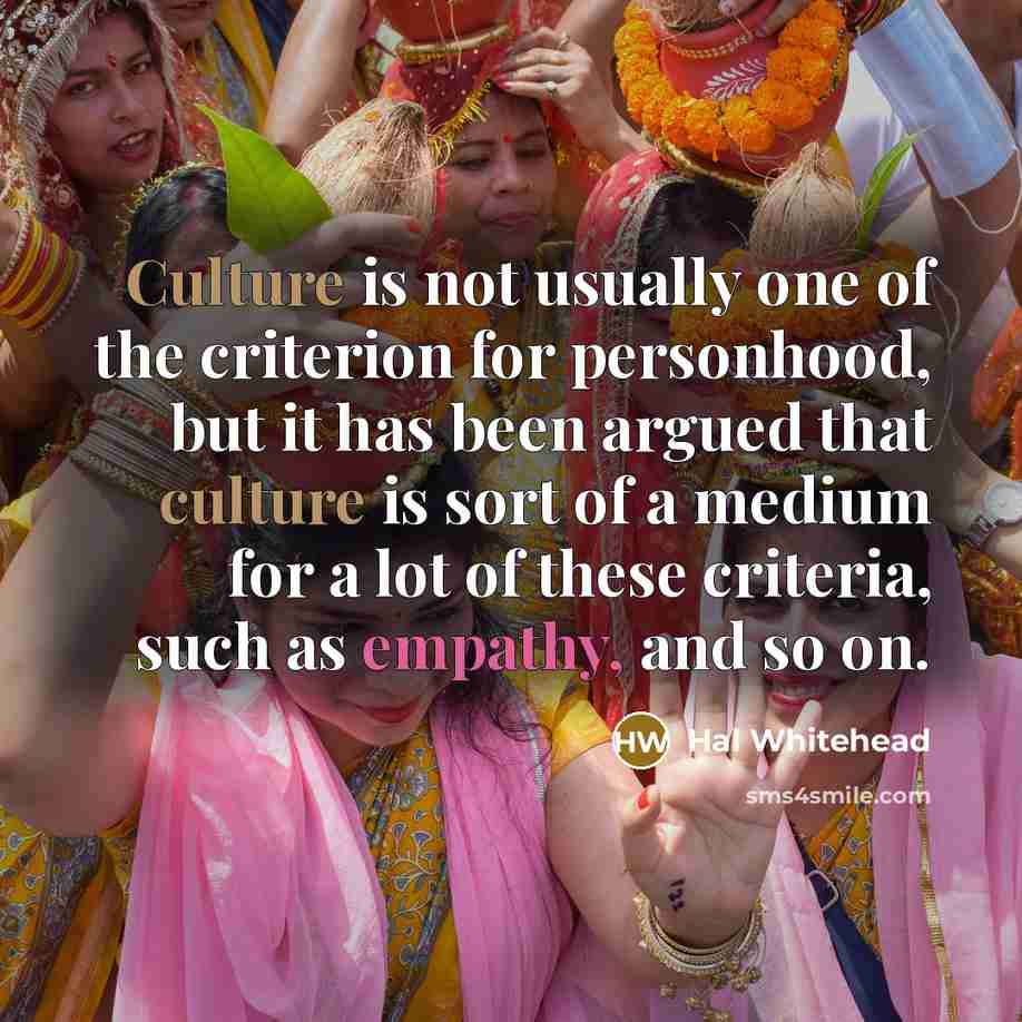 “Culture is not usually one of the criterion for personhood,…” quote by Hal Whitehead
