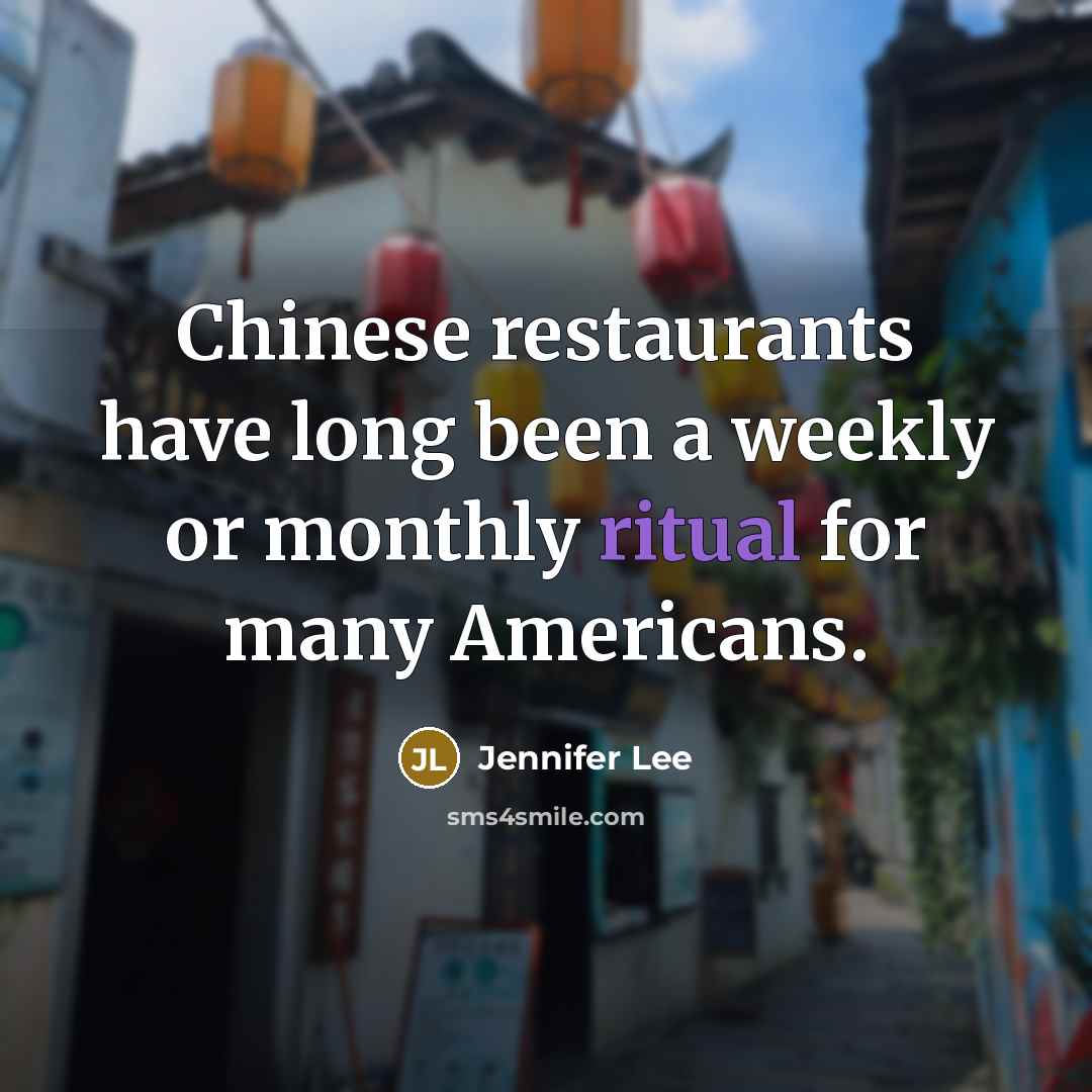 “Chinese restaurants have long been a weekly or monthly ritual…” quote by Jennifer Lee