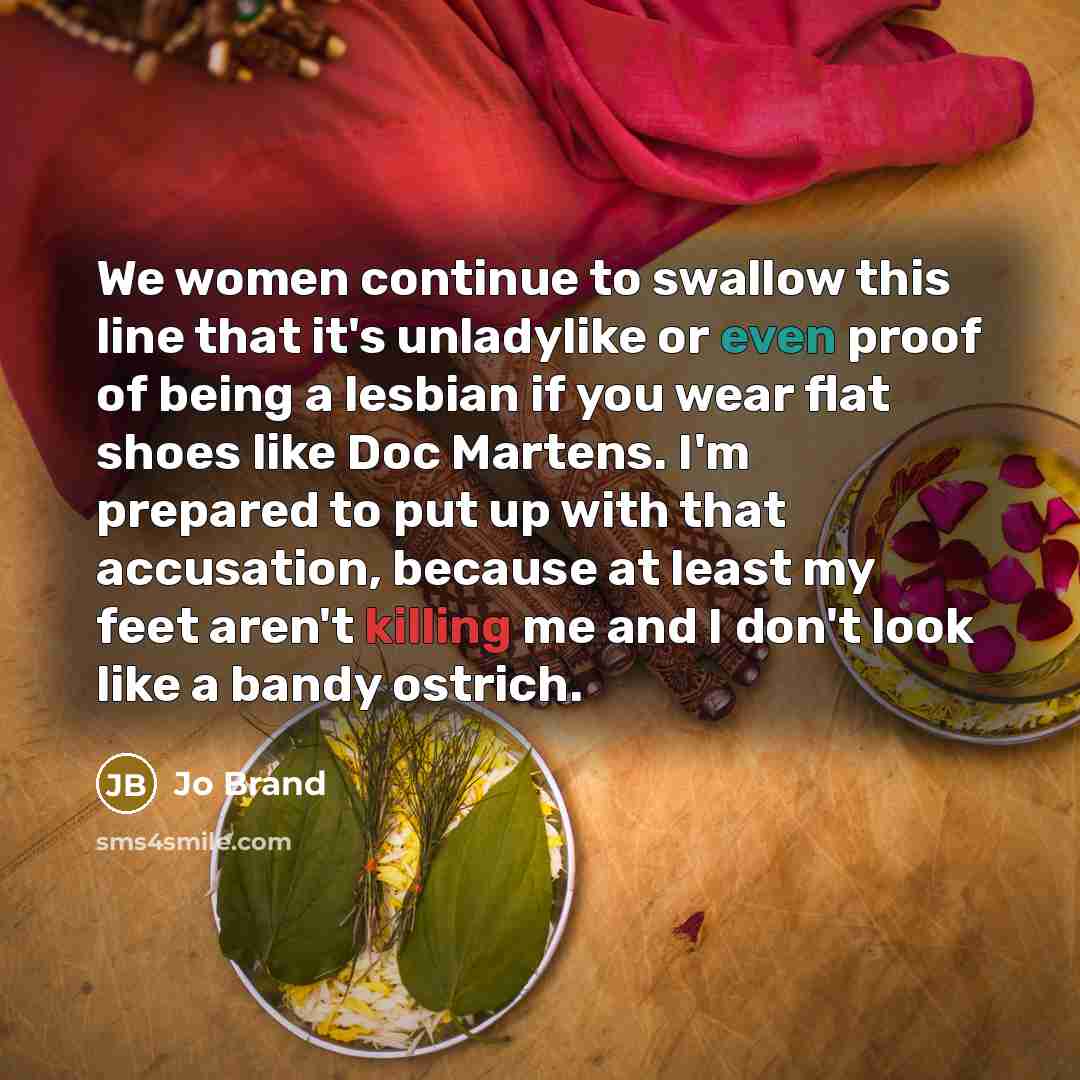 “We women continue to swallow this line that it's unladylike…” quote by Jo Brand