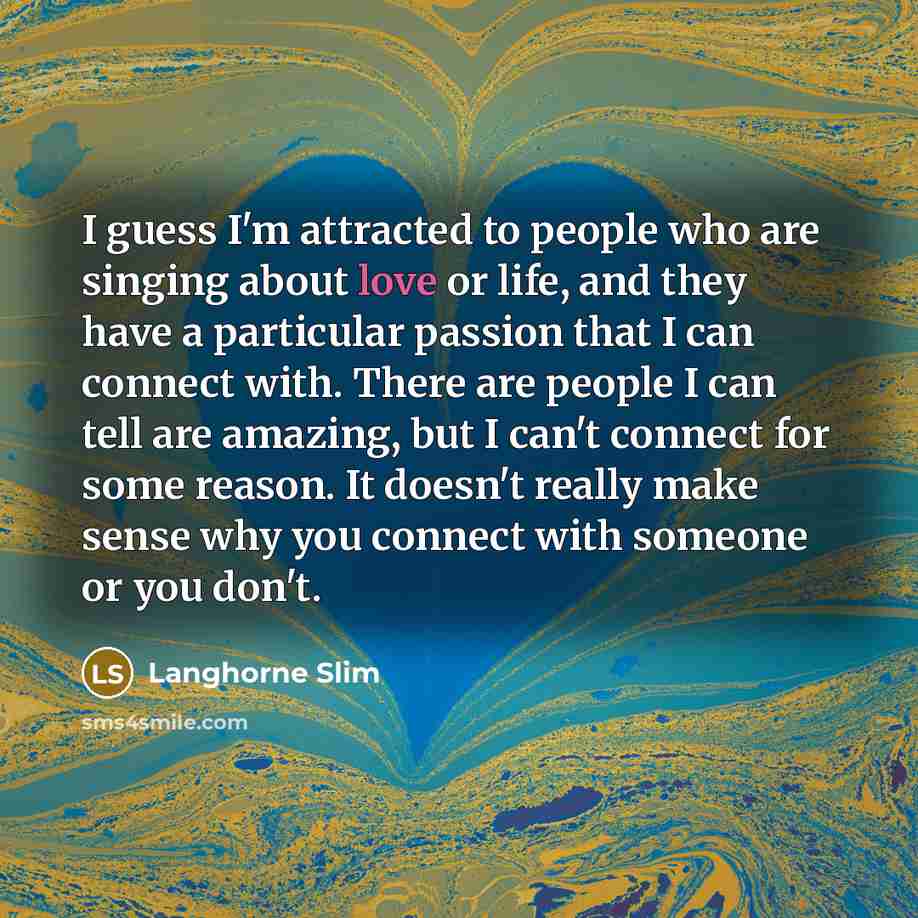 “I guess I'm attracted to people who are singing about…” quote by Langhorne Slim