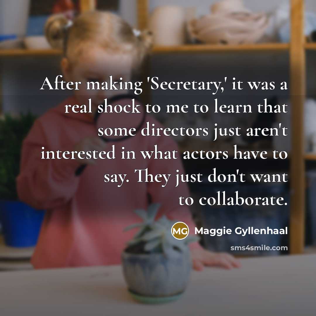 “After making 'Secretary,' it was a real shock to me…” quote by Maggie Gyllenhaal