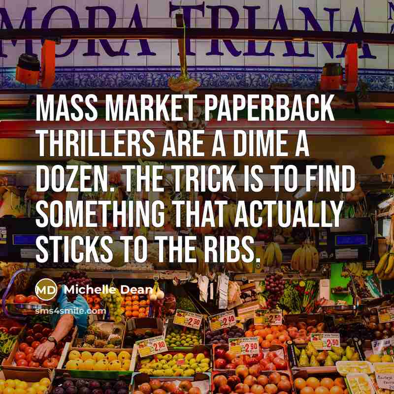 “Mass market paperback thrillers are a dime a dozen. The…” quote by Michelle Dean