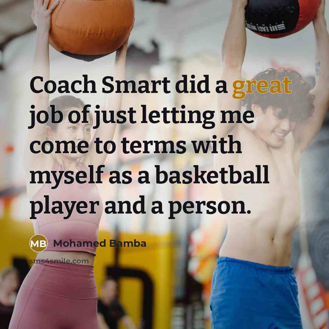 “Coach Smart did a great job of just letting me…” quote by Mohamed Bamba