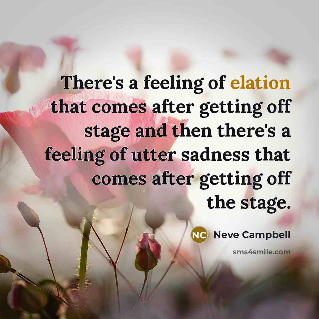 “There's a feeling of elation that comes after getting off…” quote by Neve Campbell