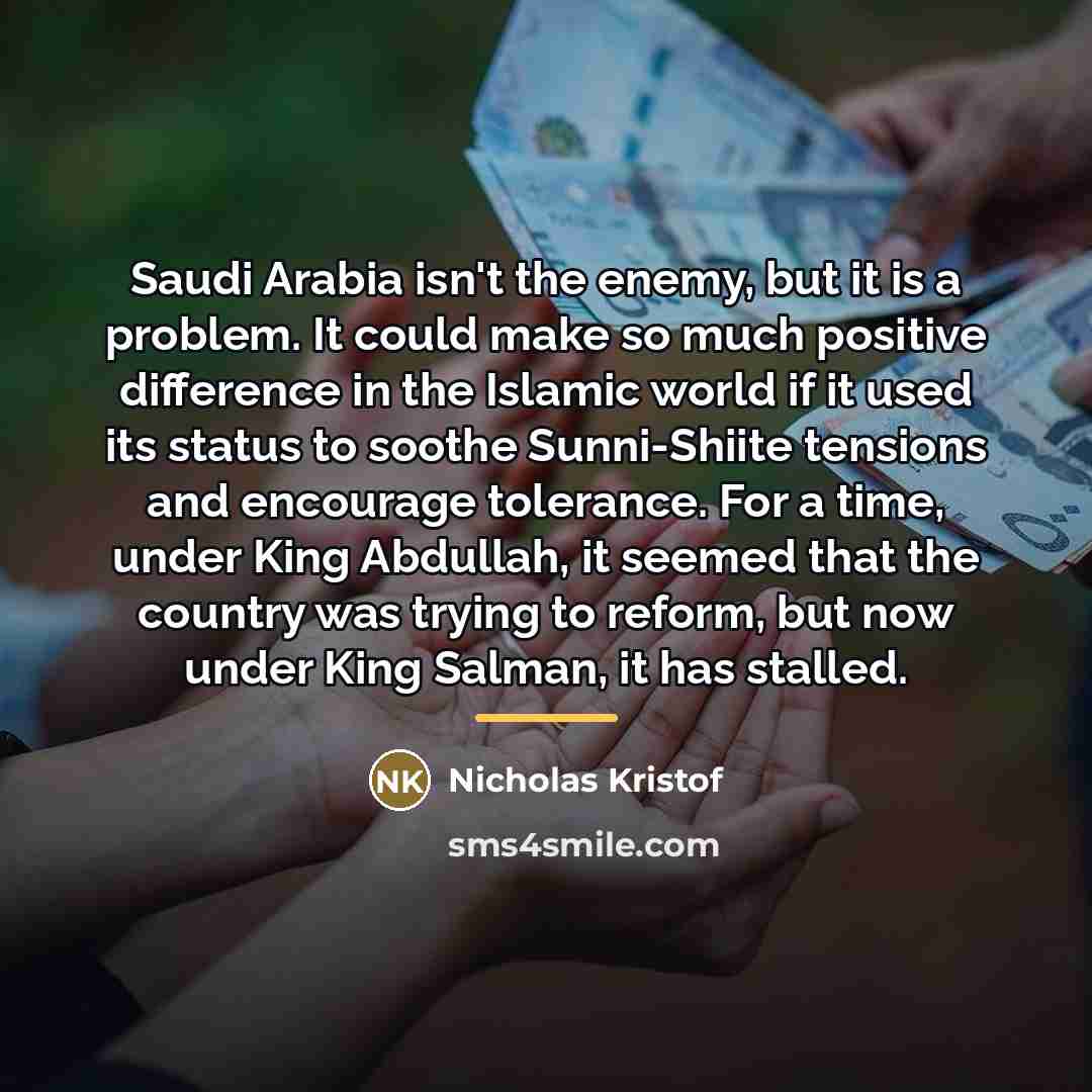 “Saudi Arabia isn't the enemy, but it is a problem.…” quote by Nicholas Kristof