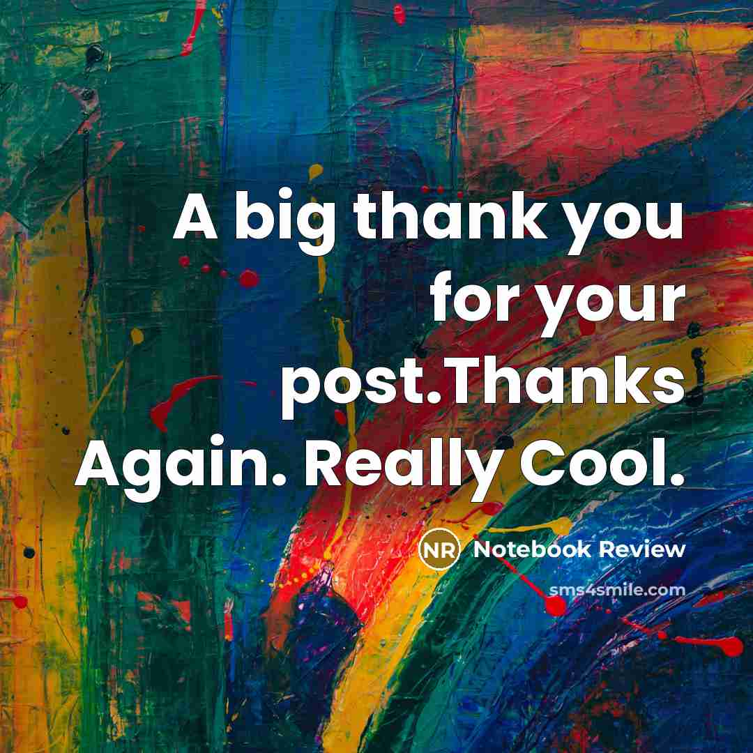 “A big thank you for your post.Thanks Again. Really Cool.…” quote by Notebook Review
