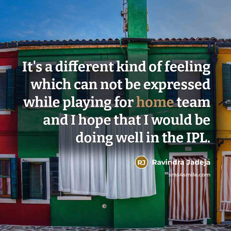 “It's a different kind of feeling which can not be…” quote by Ravindra Jadeja