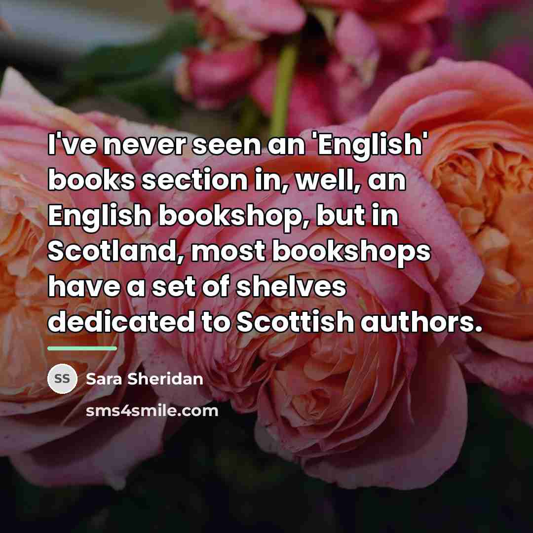 “I've never seen an 'English' books section in, well, an…” quote by Sara Sheridan