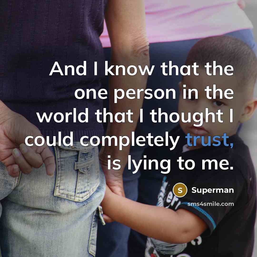 “And I know that the one person in the world…” quote by Superman