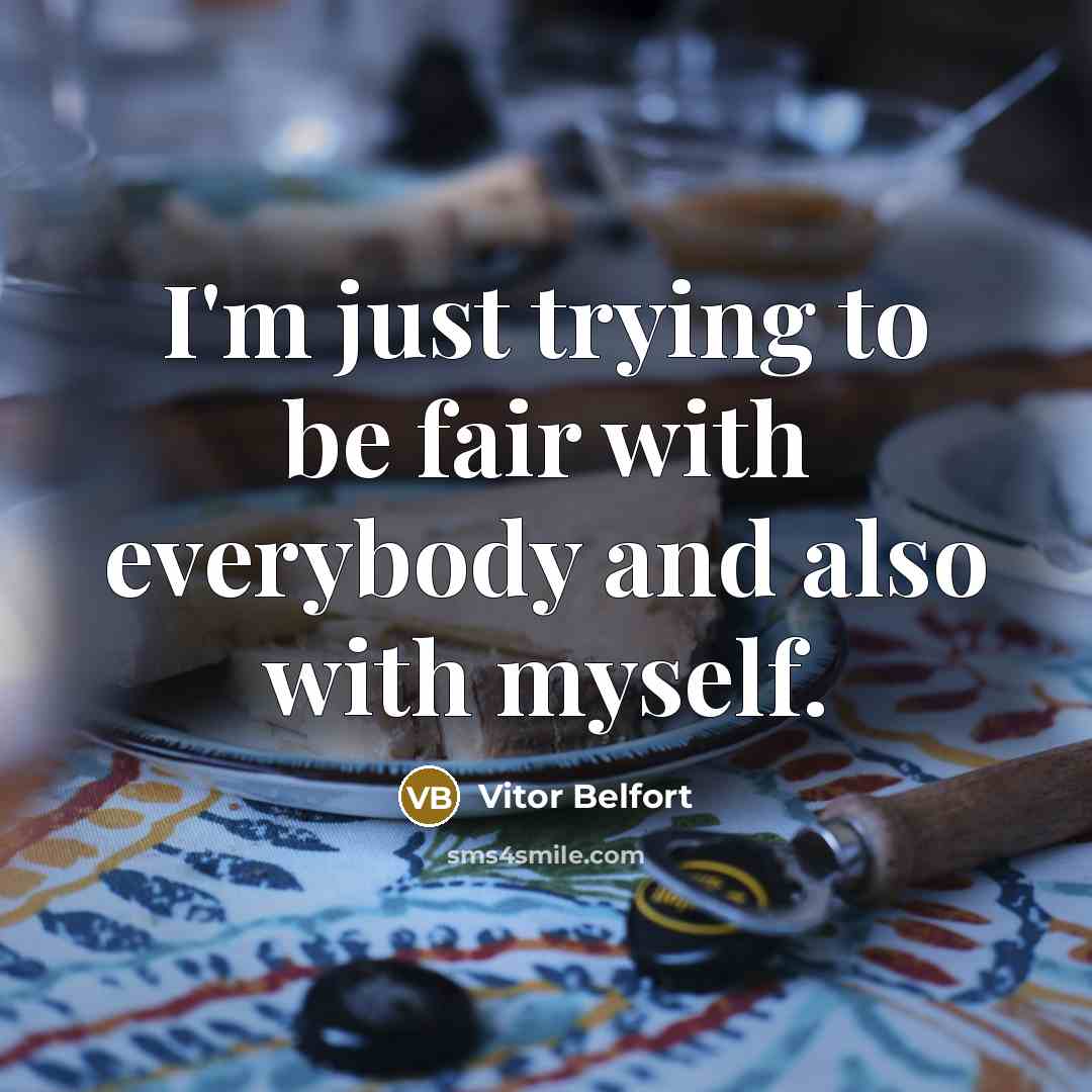 “I'm just trying to be fair with everybody and also…” quote by Vitor Belfort