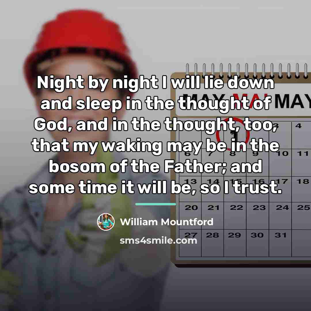 “Night by night I will lie down and sleep in…” quote by William Mountford
