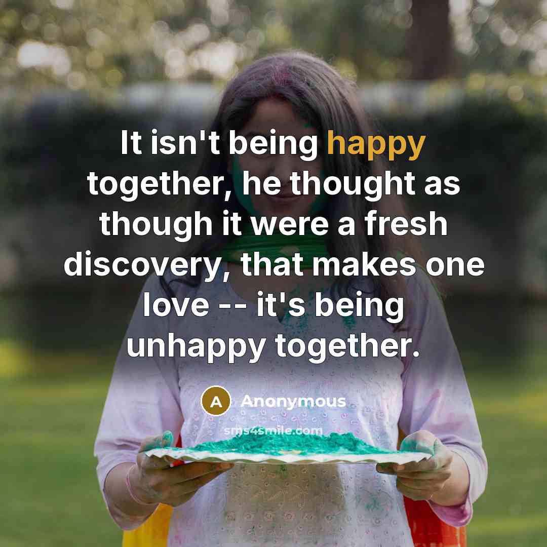 “It isn't being happy together, he thought as though it…” quote by Anonymous