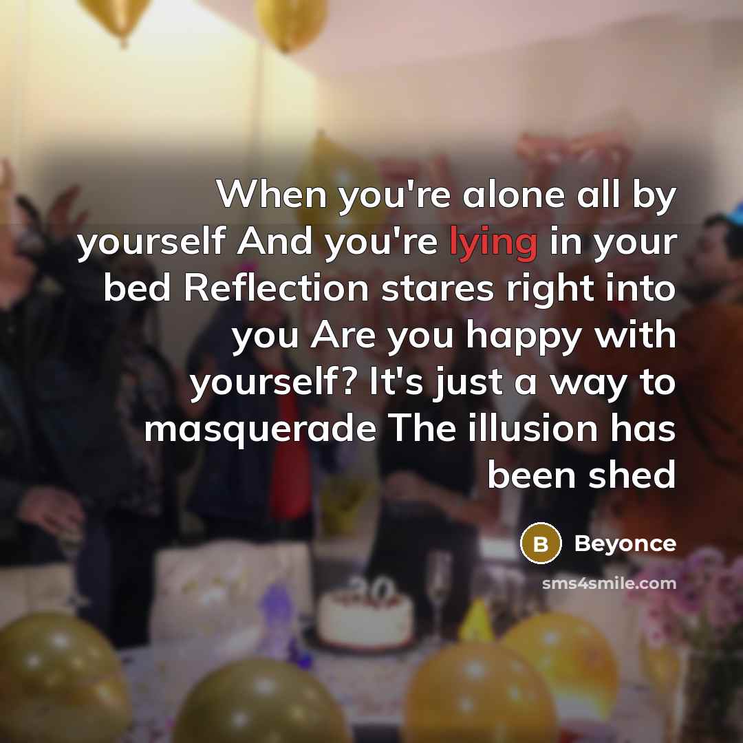“When you're alone all by yourself And you're lying in…” quote by Beyonce