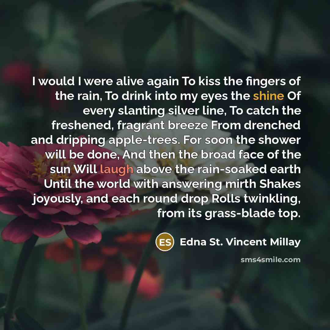 “I would I were alive again To kiss the fingers…” quote by Edna St. Vincent Millay