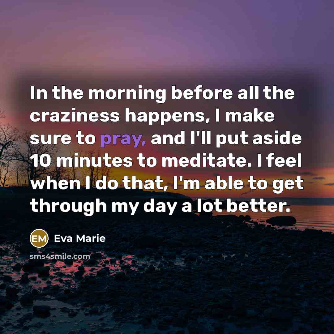 “In the morning before all the craziness happens, I make…” quote by Eva Marie