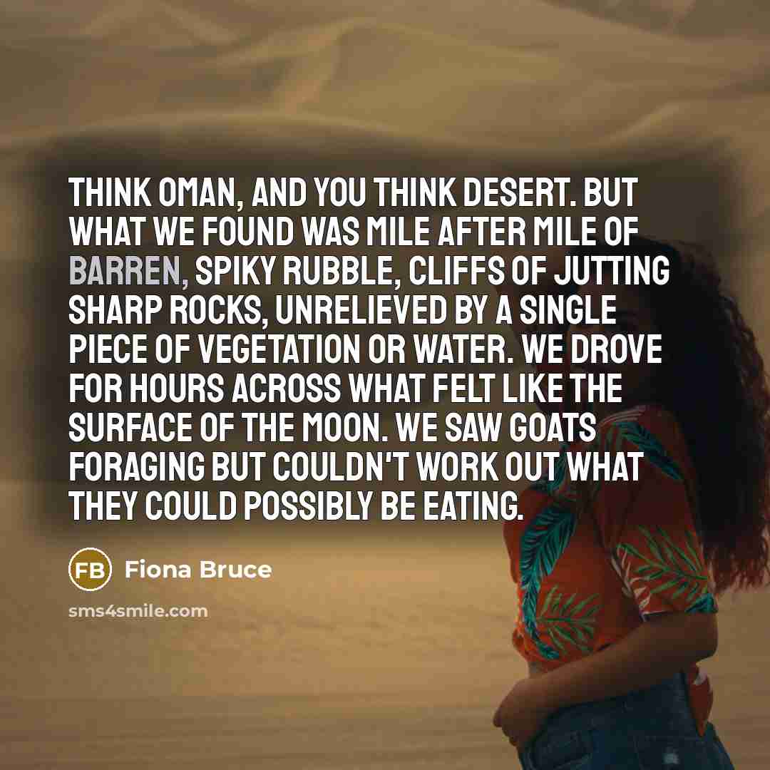 “Think Oman, and you think desert. But what we found…” quote by Fiona Bruce