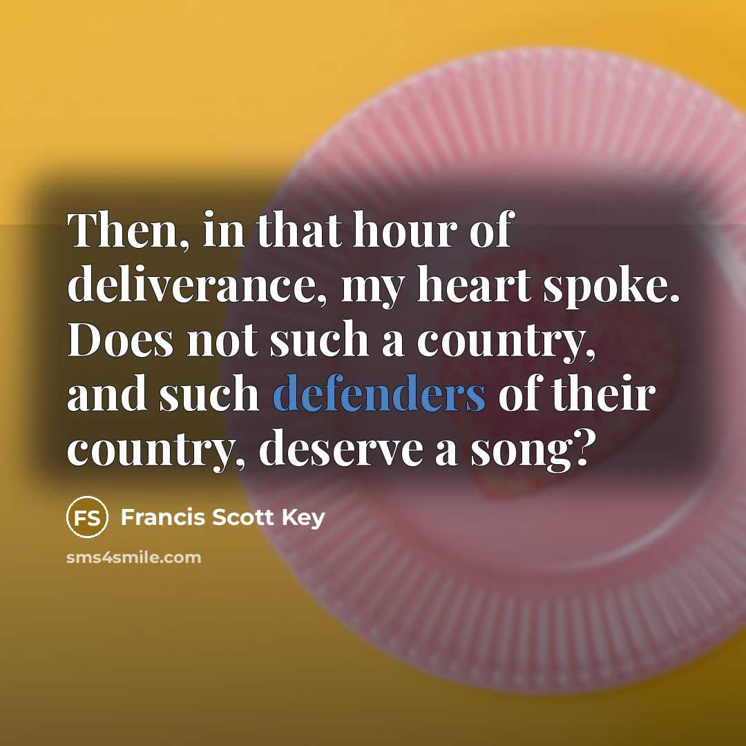 “Then, in that hour of deliverance, my heart spoke. Does…” quote by Francis Scott Key