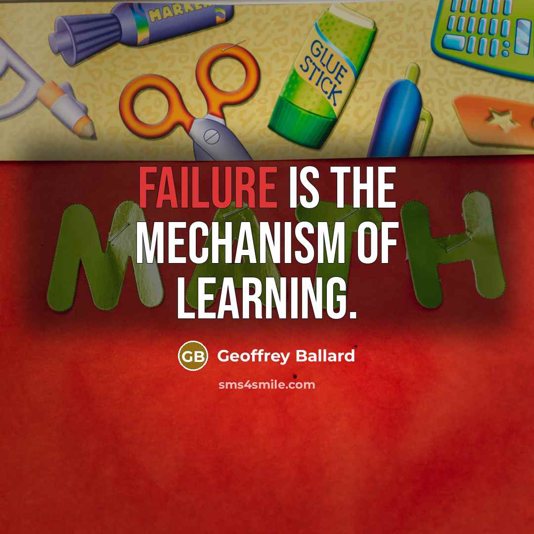 “Failure is the mechanism of learning.…” quote by Geoffrey Ballard