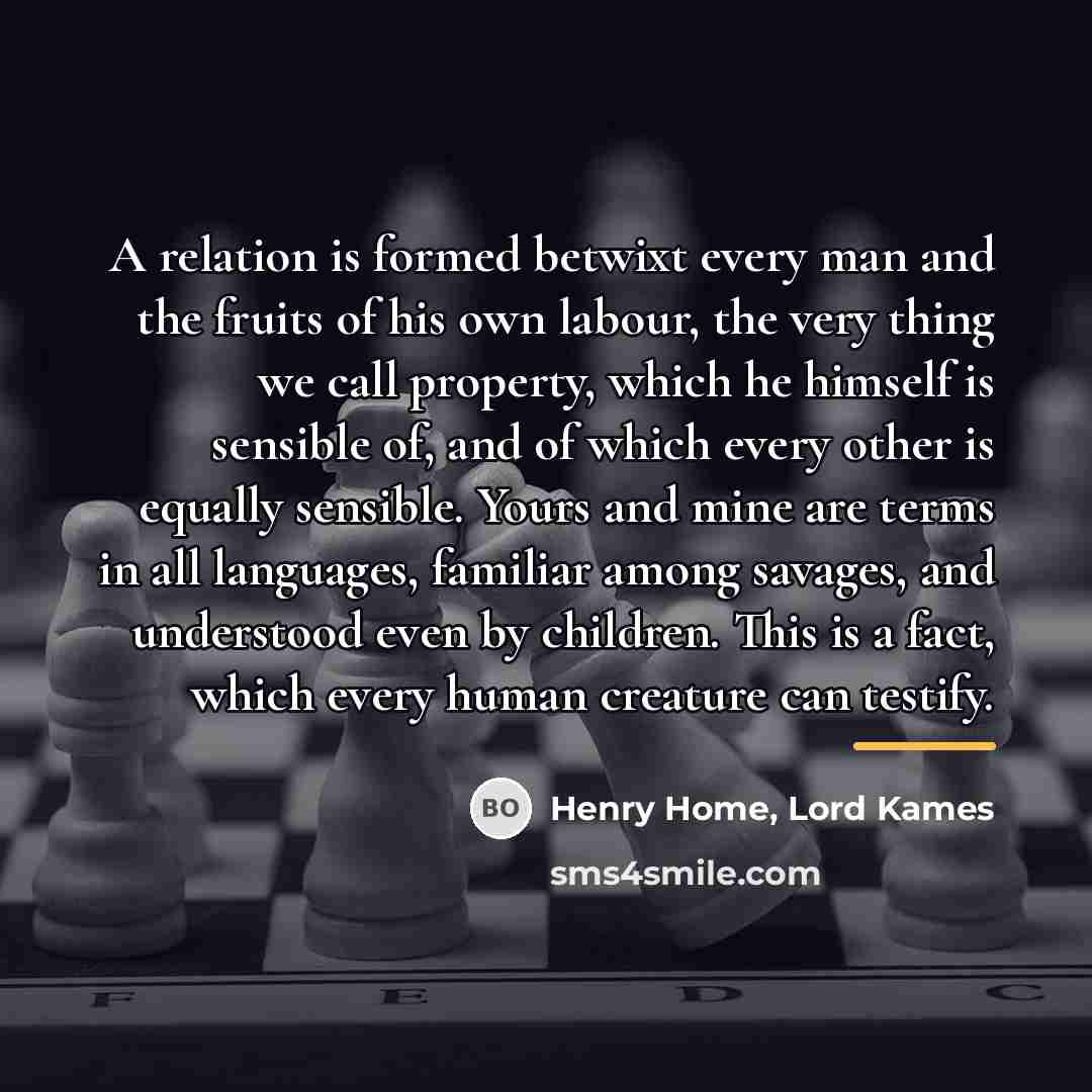 “A relation is formed betwixt every man and the fruits…” quote by Henry Home, Lord Kames