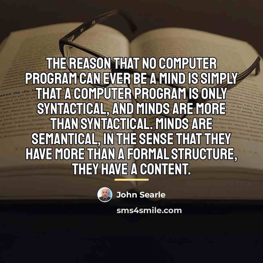 “The reason that no computer program can ever be a…” quote by John Searle