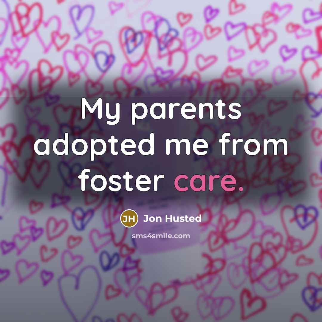 “My parents adopted me from foster care.…” quote by Jon Husted