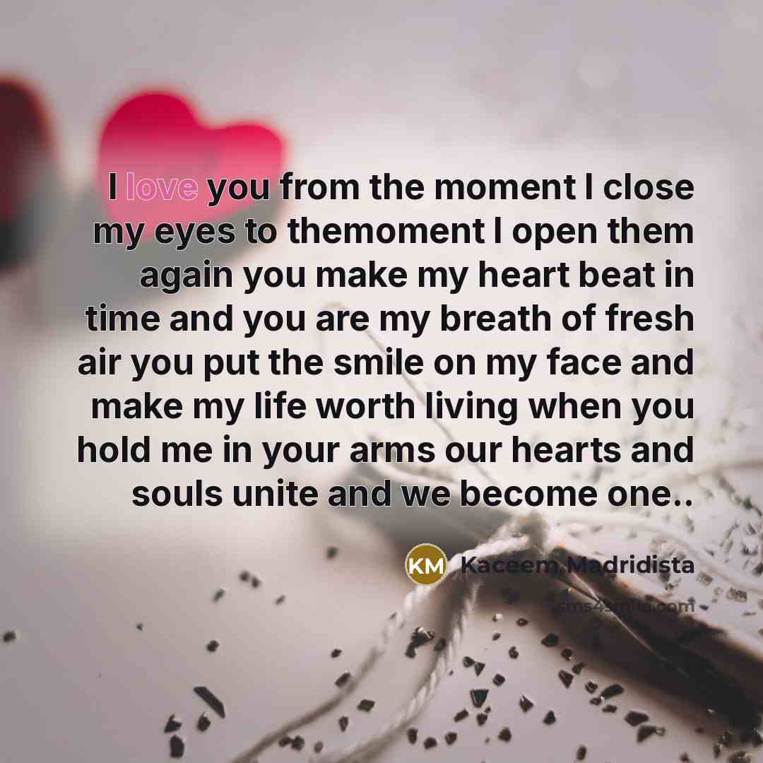 “I love you from the moment I close my eyes…” quote by Kaceem Madridista