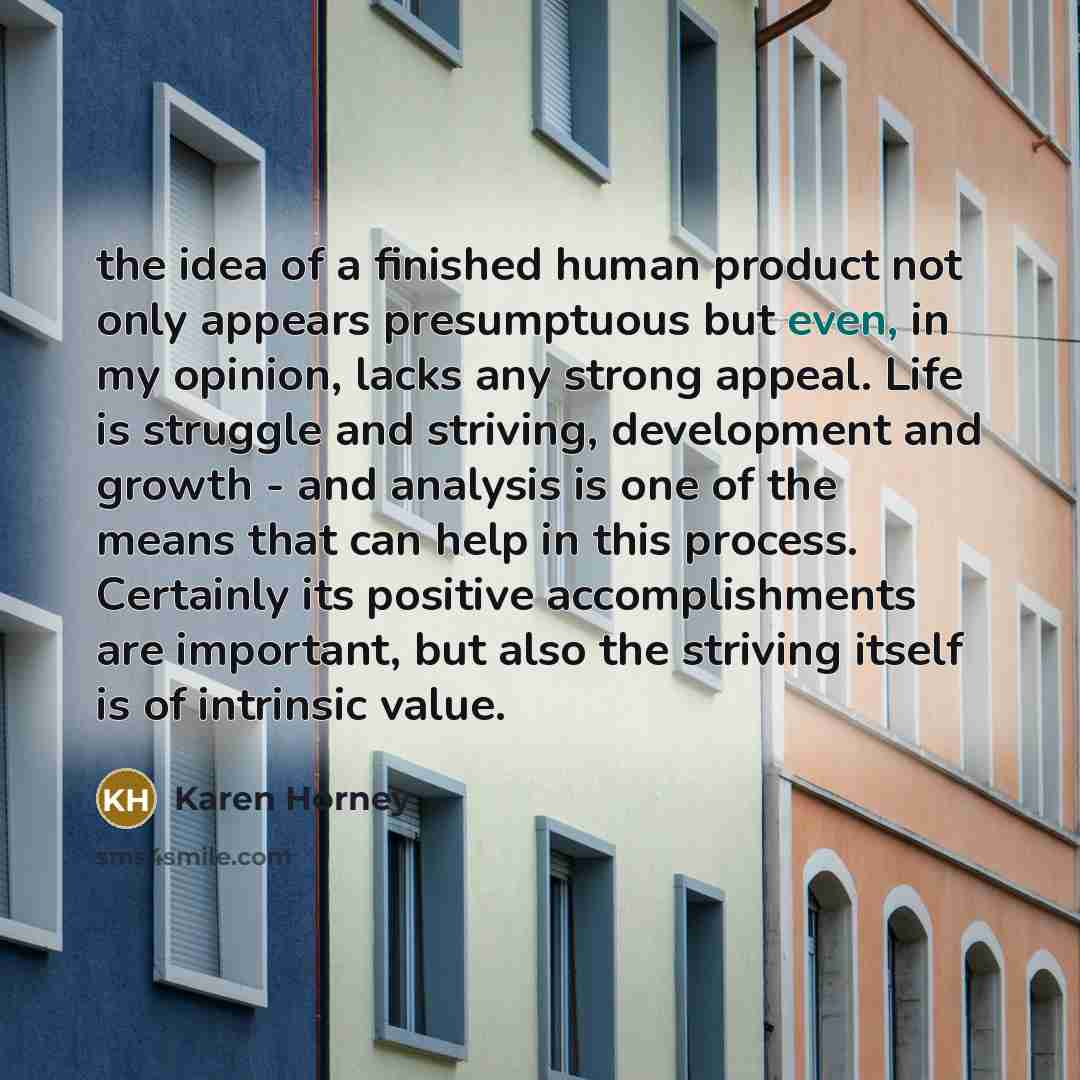 “the idea of a finished human product not only appears…” quote by Karen Horney