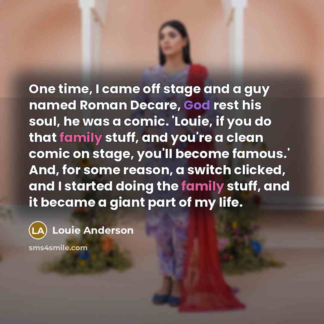 “One time, I came off stage and a guy named…” quote by Louie Anderson