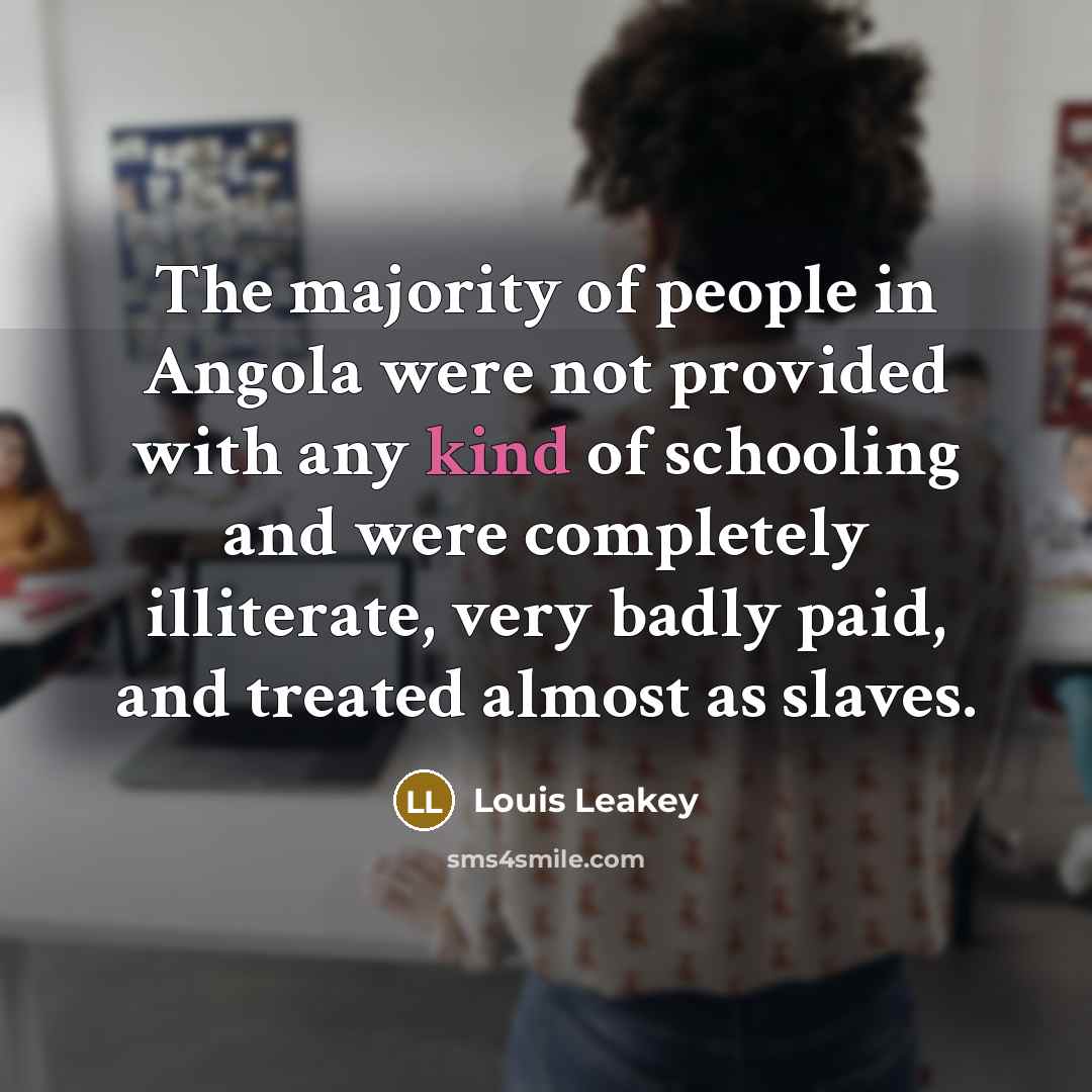 “The majority of people in Angola were not provided with…” quote by Louis Leakey