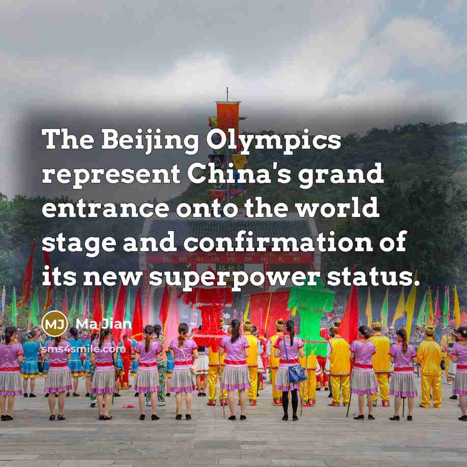 “The Beijing Olympics represent China's grand entrance onto the world…” quote by Ma Jian