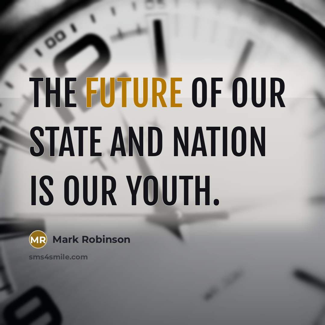 “The future of our state and nation is our youth.…” quote by Mark Robinson