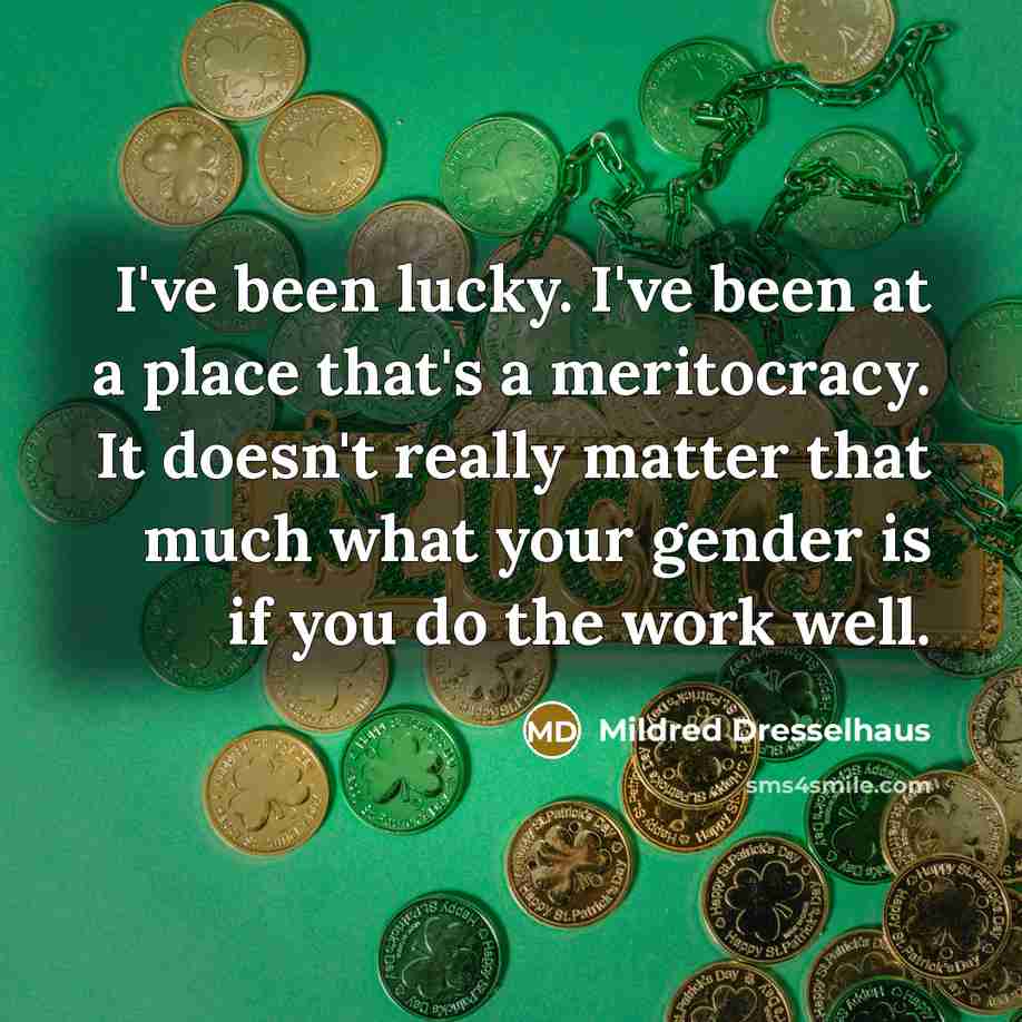 “I've been lucky. I've been at a place that's a…” quote by Mildred Dresselhaus