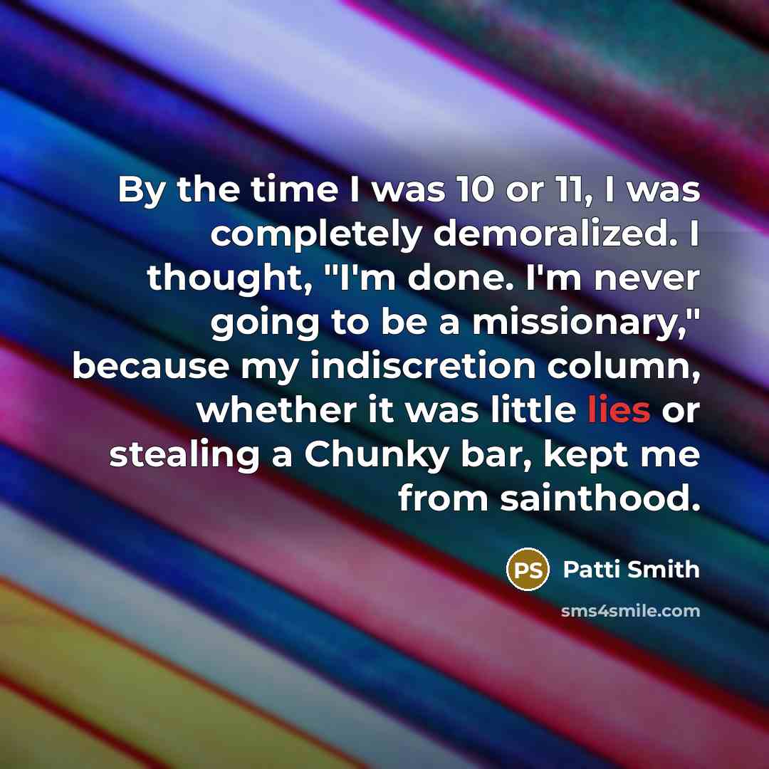 “By the time I was 10 or 11, I was…” quote by Patti Smith