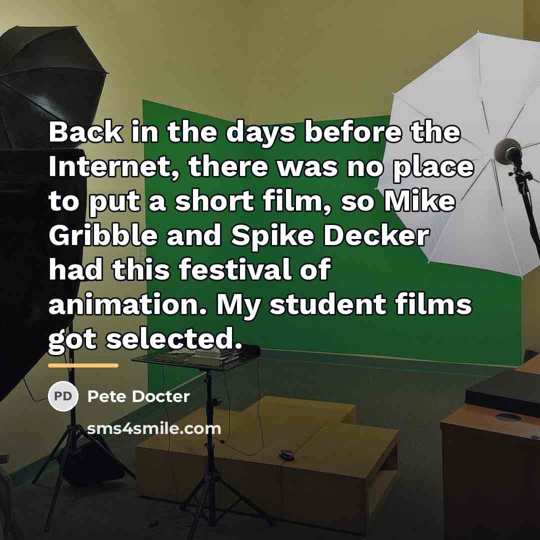 “Back in the days before the Internet, there was no…” quote by Pete Docter