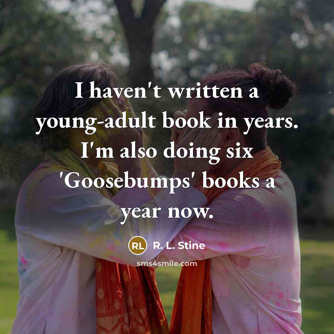 “I haven't written a young-adult book in years. I'm also…” quote by R. L. Stine