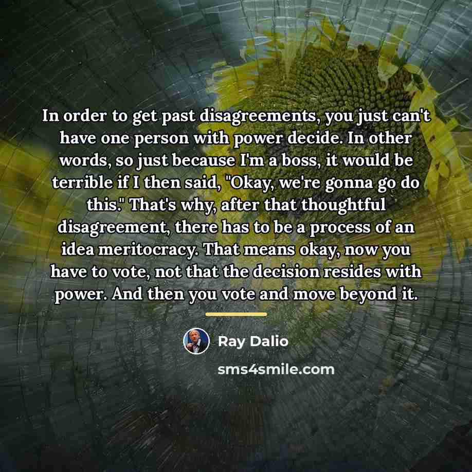 “In order to get past disagreements, you just can't have…” quote by Ray Dalio