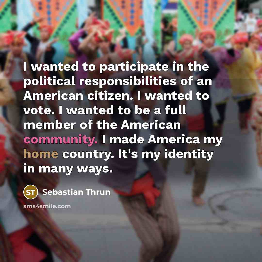 “I wanted to participate in the political responsibilities of an…” quote by Sebastian Thrun
