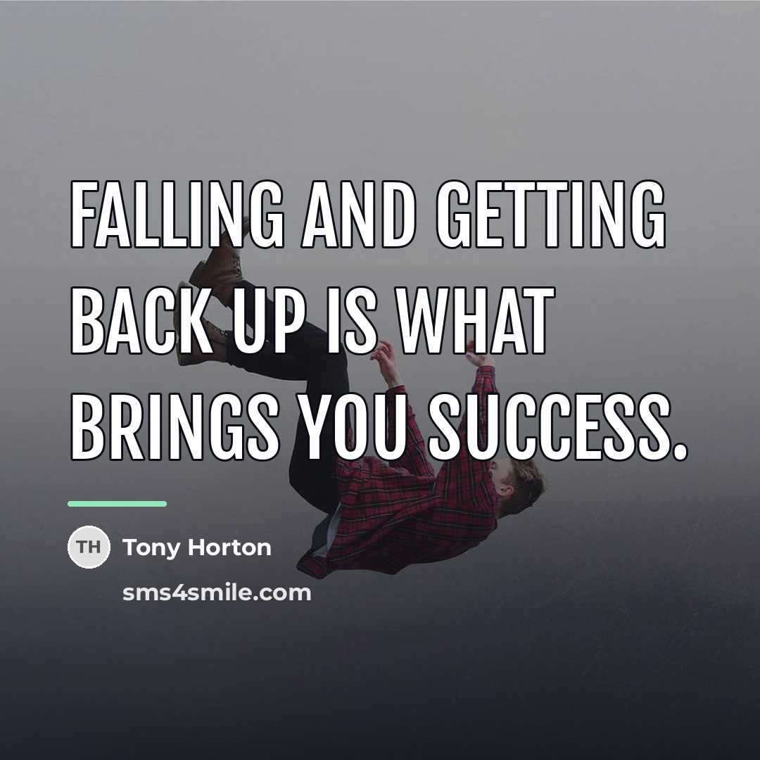 “Falling and getting back up is what brings you success.…” quote by Tony Horton