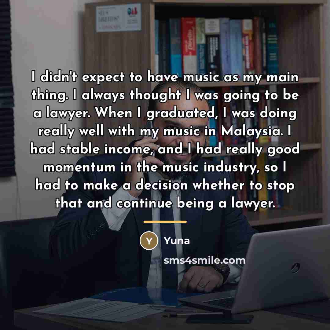 “I didn't expect to have music as my main thing.…” quote by Yuna